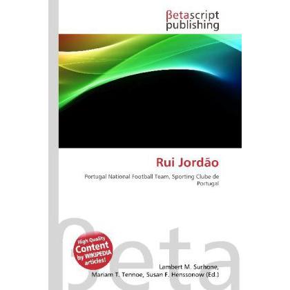 Rui Jordão, Ratgeber von Lambert M. Surhone, Mariam T. Tennoe, Susan F. Henssonow