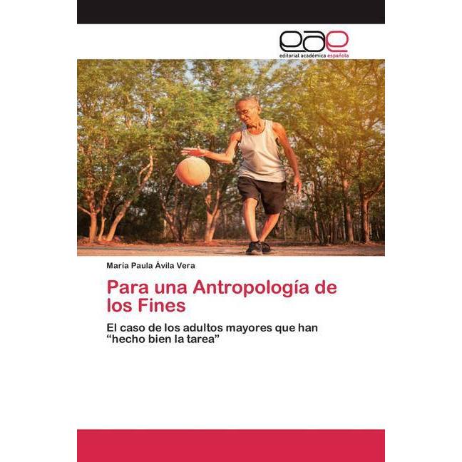 Para una Antropología de los Fines, Fachbücher von María Paula Ávila Vera
