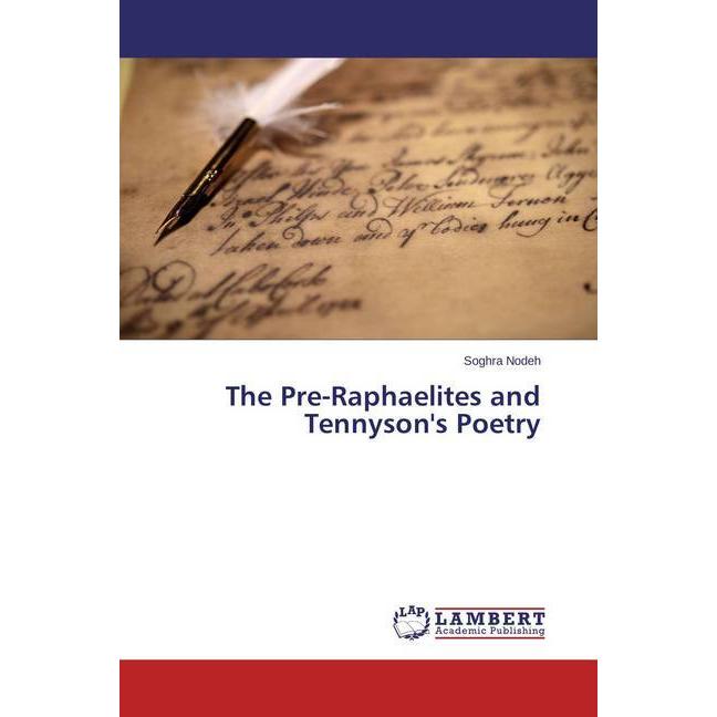 The Pre-Raphaelites and Tennyson's Poetry, Fachbücher von Soghra Nodeh