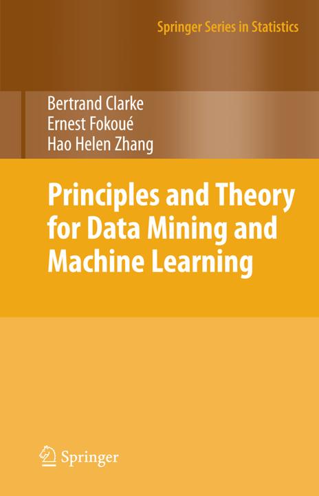 Actual product image Principles and Theory for Data Mining and Machine Learning (English, Hao Helen Zhang, Ernest Fokoue, Bertrand Clarke, 2011)