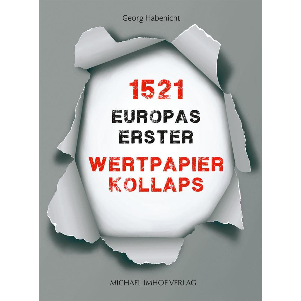 1521 – Europas erster Wertpapierkollaps, Fachbücher von Georg Habenicht