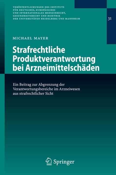 Strafrechtliche Produktverantwortung bei Arzneimittelschäden (Deutsch, Michael Mayer, 2008)