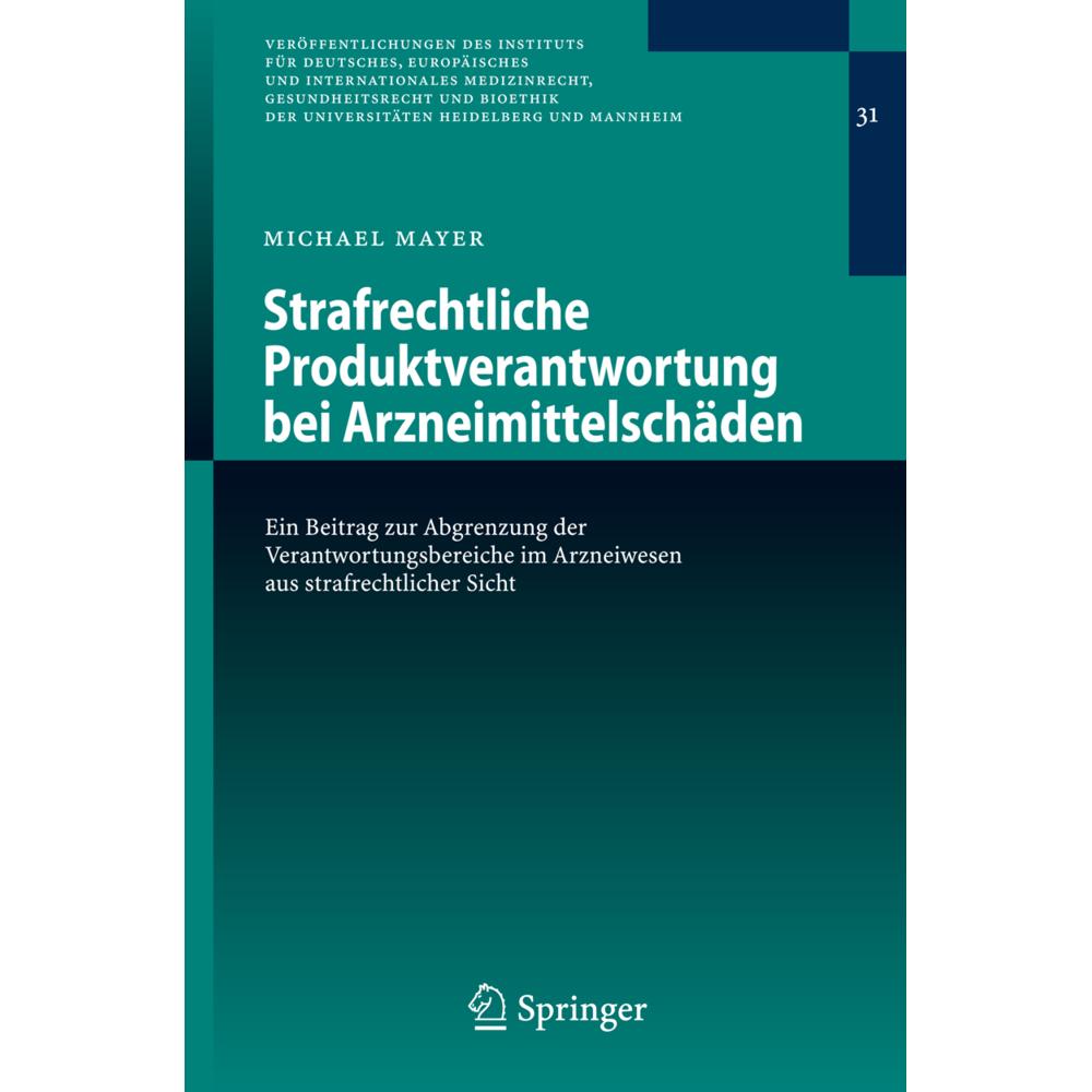 Strafrechtliche Produktverantwortung bei Arzneimittelschäden, Fachbücher von Michael Mayer