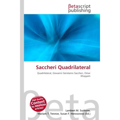 Saccheri Quadrilateral, Fachbücher von Lambert M. Surhone, Miriam T. Timpledon, Susan F. Marseken