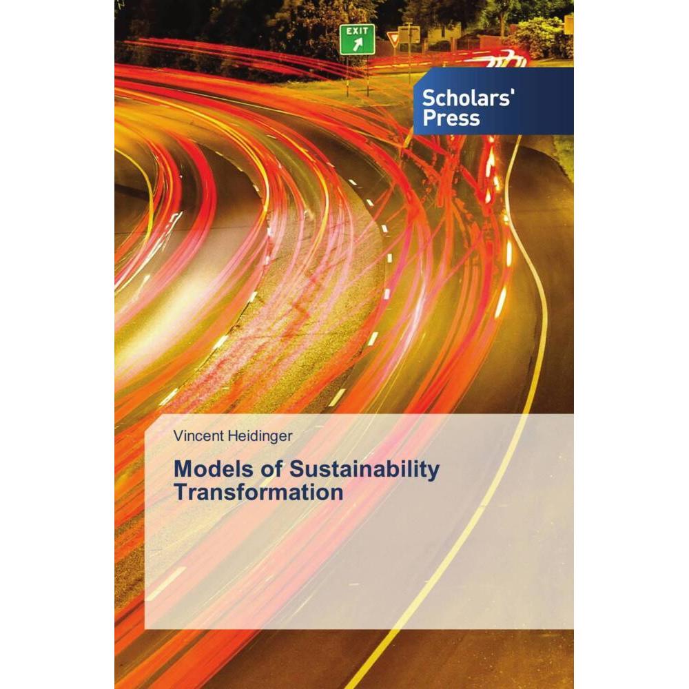 Models of Sustainability Transformation, Fachbücher von Vincent Heidinger