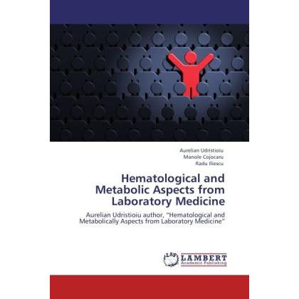 Hematological and Metabolic Aspects from Laboratory Medicine, Fachbücher von Aurelian Udristioiu, Manole Cojocaru, Radu ...