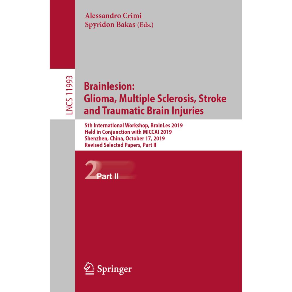 Brainlesion: Glioma, Multiple Sclerosis, Stroke and Traumatic Brain Injuries, Fachbücher von Alessandro Crimi, Spyridon ...