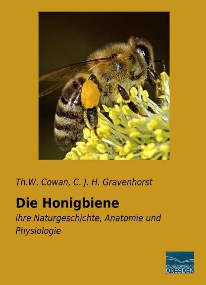 Produktbild Die Honigbiene (Deutsch, C. J. H. Gravenhorst, Th.W. Cowan, 2015)