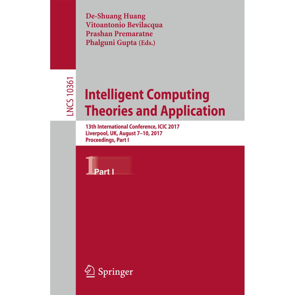 Intelligent Computing Theories and Application, Fachbücher von Vitoantonio Bevilacqua, De-Shuang Huang, Prashan Premarat...