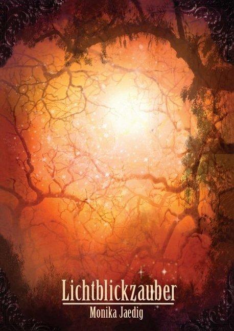Produktbild Lichtblickzauber (Deutsch, Monika Jaedig, 2016)