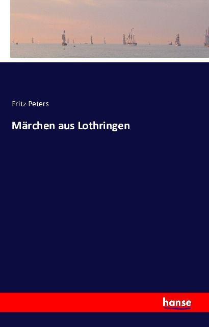 Produktbild Märchen aus Lothringen (Fritz Peters, Deutsch)