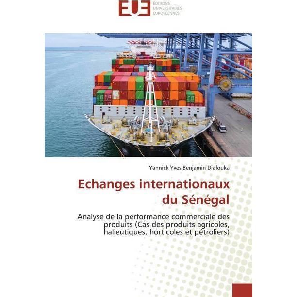Echanges internationaux du Sénégal, Fachbücher von Yannick Yves Benjamin Diafouka