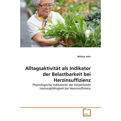 Alltagsaktivität als Indikator der Belastbarkeit bei Herzinsuffizienz, Fachbücher von Melissa Jehn