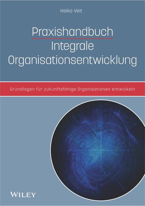 Produktbild Praxishandbuch Integrale Organisationsentwicklung (Deutsch, Heiko Veit, 2018)