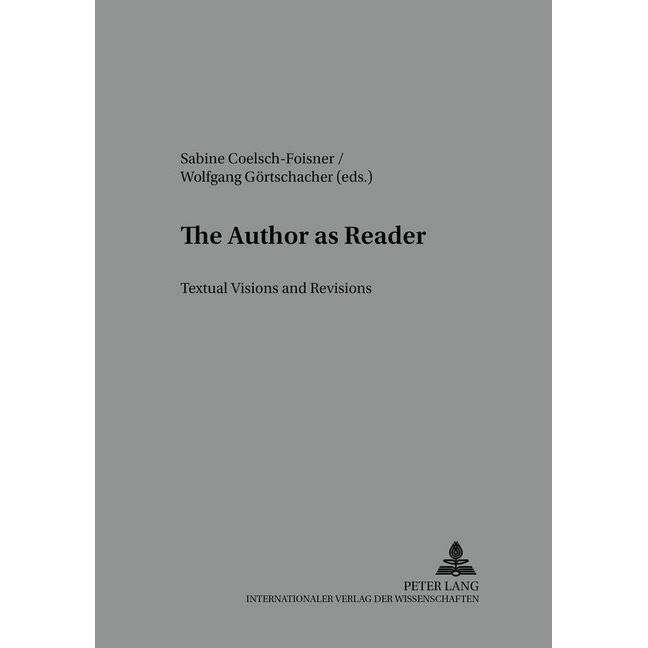 The Author as Reader, Fachbücher von Sabine Coelsch-Foisner, Wolfgang Görtschacher