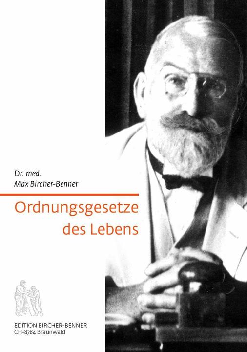 Produktbild Ordnungsgesetze des Lebens (Deutsch, Andres Bircher, Kösel Media GmbH, Max Bircher-Benner, 2014)
