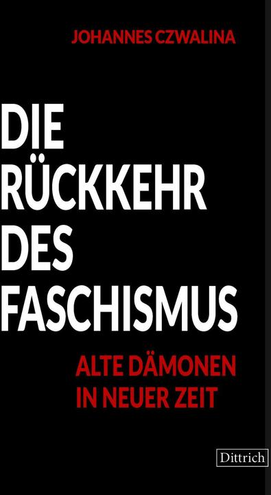 Die Rückkehr des Faschismus (Deutsch, Johannes Czwalina, 2026)