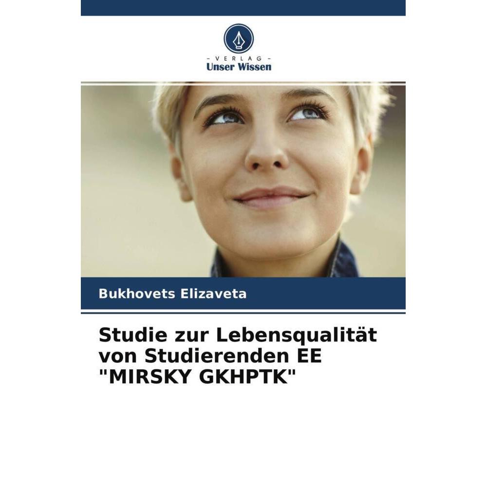 Studie zur Lebensqualität von Studierenden EE 'MIRSKY GKHPTK', Fachbücher von Bukhovets Elizaveta