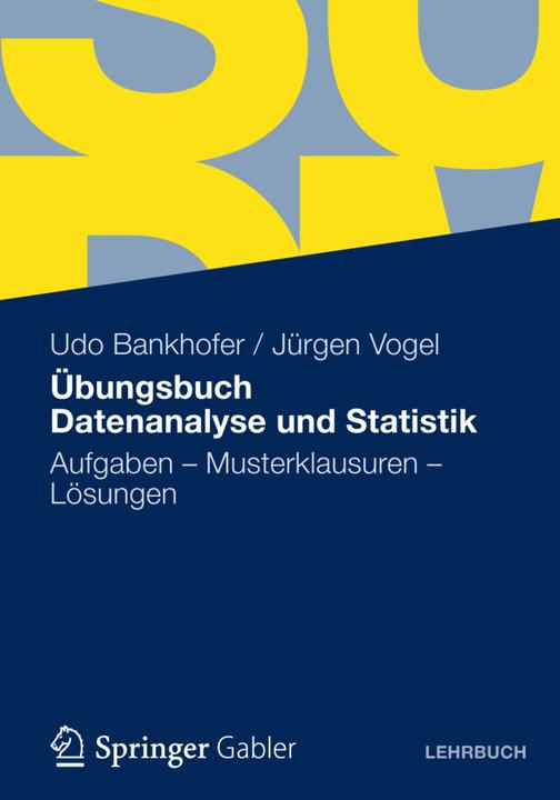 Produktbild Übungsbuch Datenanalyse und Statistik (Deutsch, Jürgen Vogel, Udo Bankhofer, 2012)