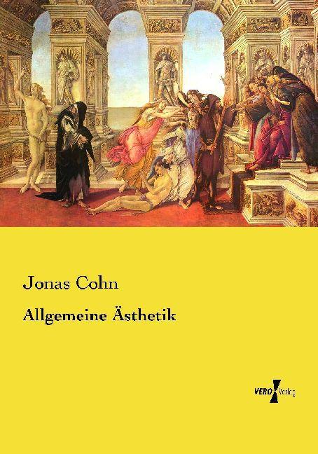 Produktbild Allgemeine Ästhetik (Deutsch, Jonas Cohn, 2014)