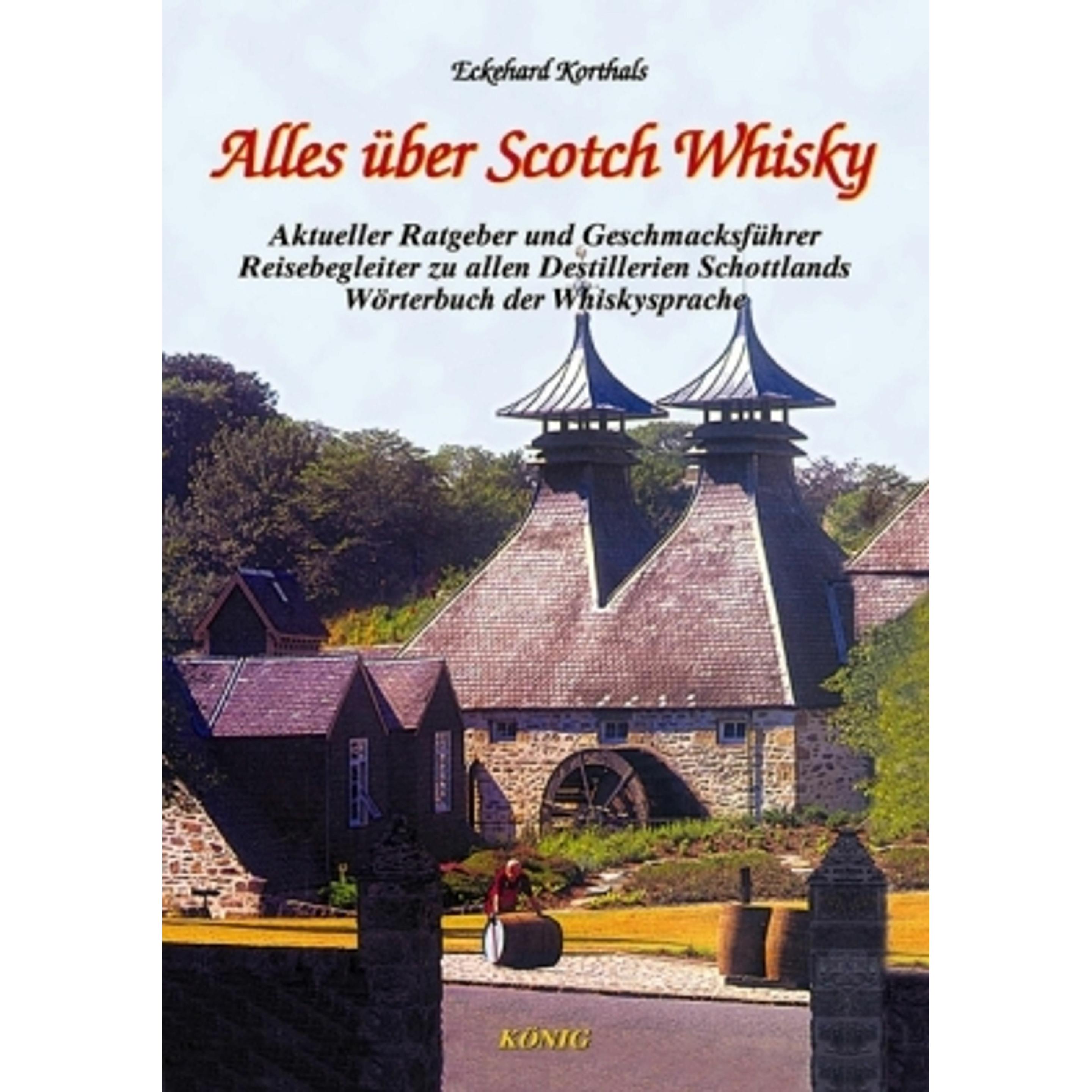 Alles über Scotch Whisky, Ratgeber von Eckehard Korthals