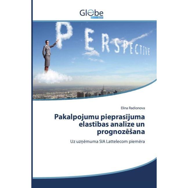 Pakalpojumu piepras juma elast bas anal ze un prognoz sana, Fachbücher von Elina Radionova