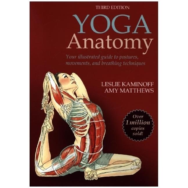 Kaminoff:Yoga Anatomy, Ratgeber von Amy Matthews, Leslie Kaminoff