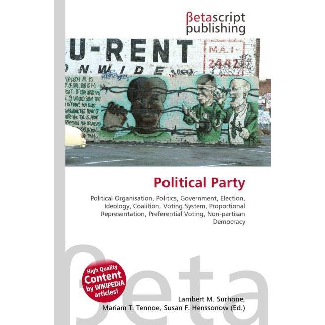 Political Party, Fachbücher von Lambert M. Surhone, Miriam T. Timpledon, Susan F. Marseken
