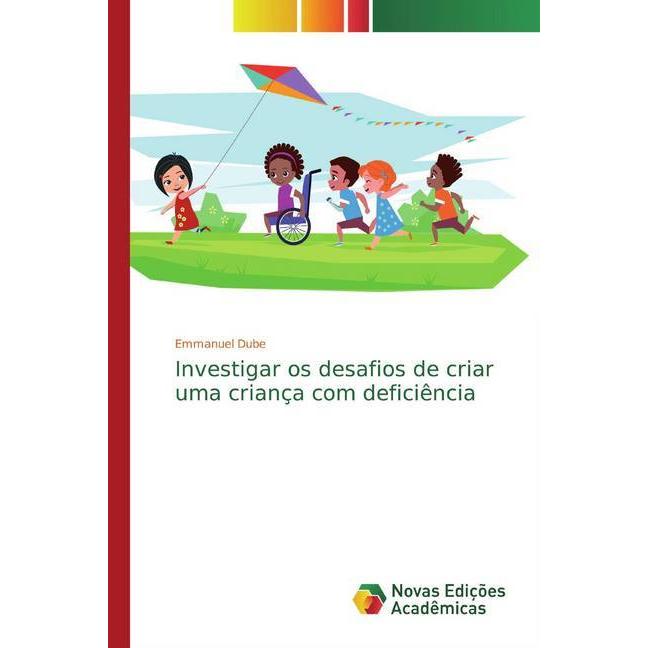 Investigar os desafios de criar uma criança com deficiência, Fachbücher von Emmanuel Dube