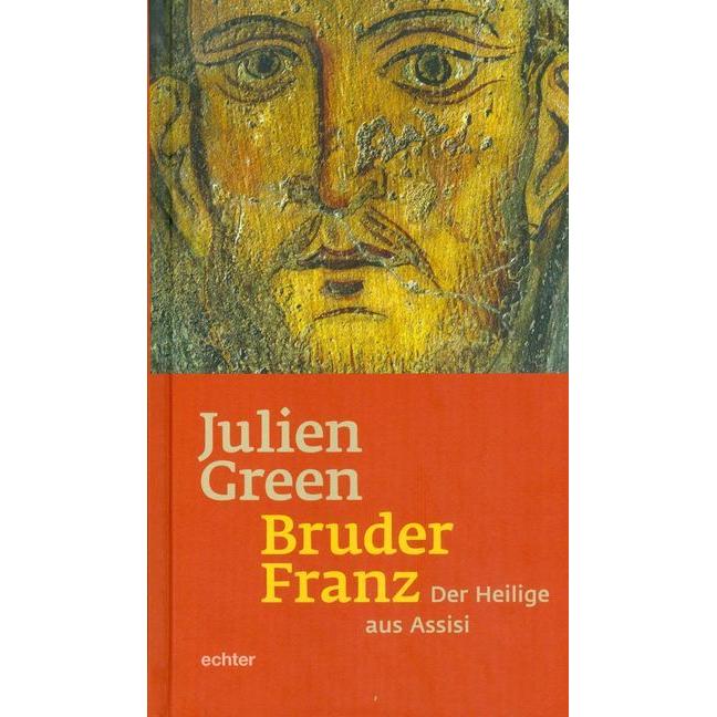 Bruder Franz, Belletristik von Julien Green, Hans Bücker