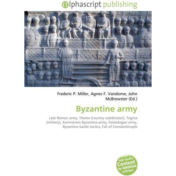 Byzantine army, Fachbücher von Agnes F. Vandome, Frederic P. Miller, John McBrewster
