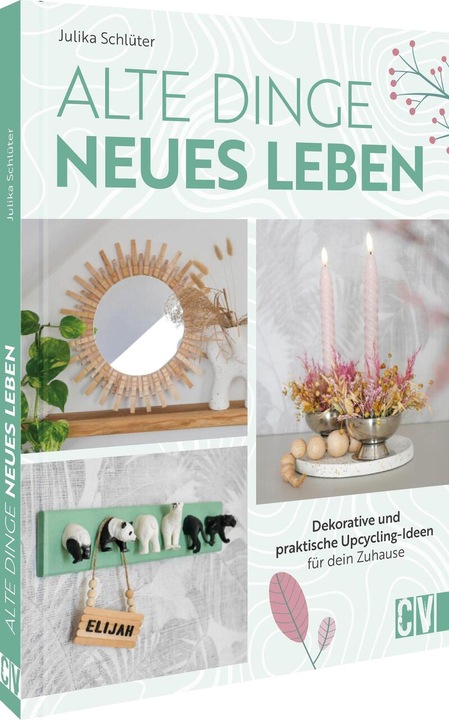 Produktbild Alte Dinge, neues Leben (Deutsch, Julika Schluter, 2024)