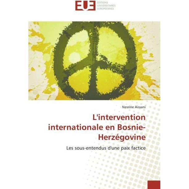 L'intervention internationale en Bosnie-Herzégovine, Fachbücher von Nesrine Aissani