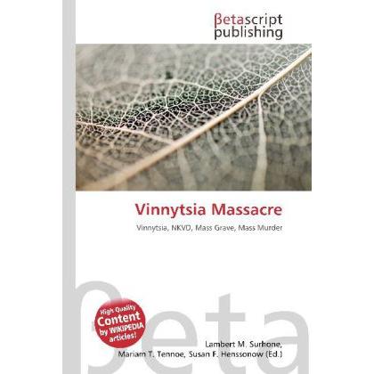 Vinnytsia Massacre, Fachbücher von Lambert M. Surhone, Miriam T. Timpledon, Susan F. Marseken