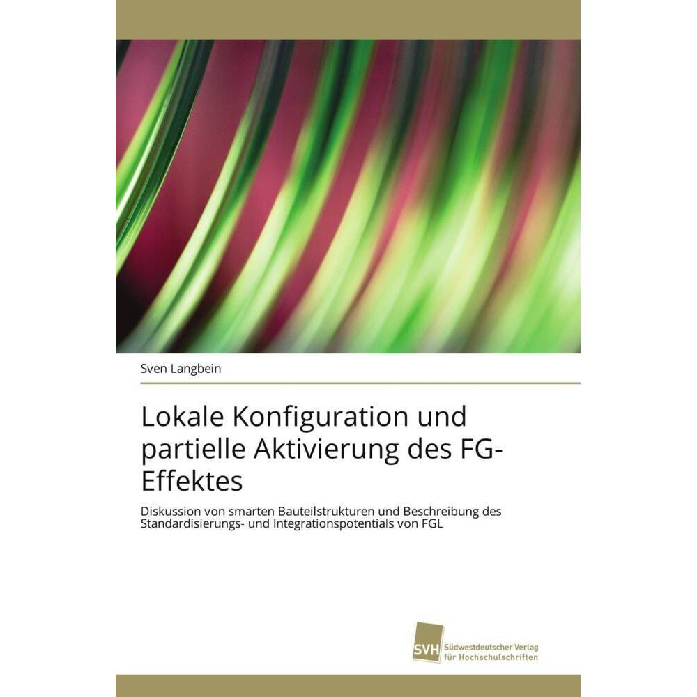Lokale Konfiguration und partielle Aktivierung des FG-Effektes, Fachbücher von Sven Langbein