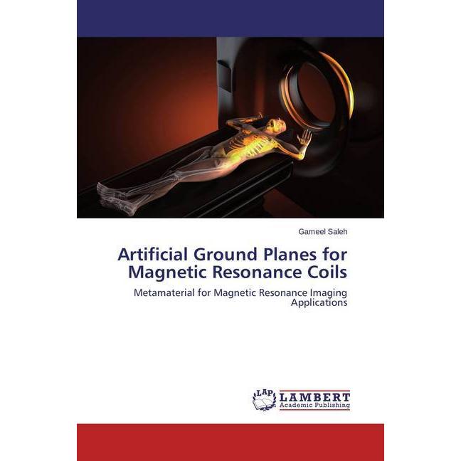 Artificial Ground Planes for Magnetic Resonance Coils, Fachbücher