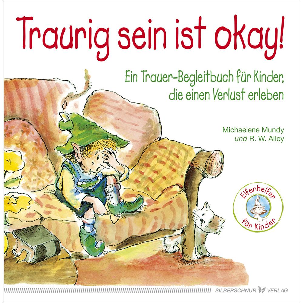 Traurig sein ist okay!, Kinderbücher von Michaelene Mundy