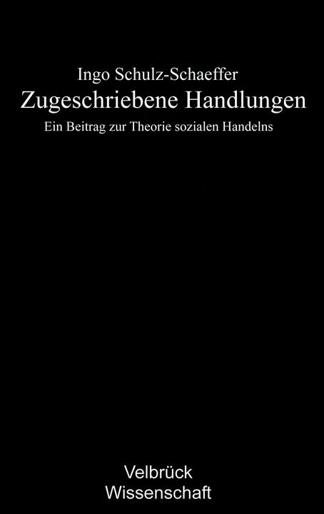 Produktbild Zugeschriebene Handlungen (Deutsch, Ingo Schulz-Schaeffer, 2007)