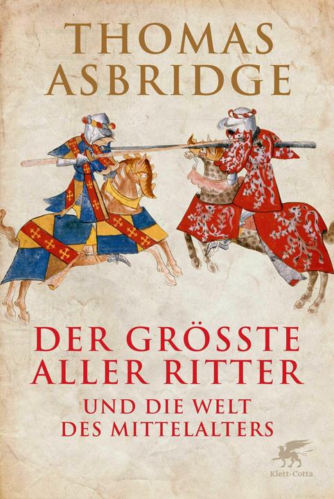 Produktbild Der grösste aller Ritter (Deutsch, Thomas Asbridge, 2015)