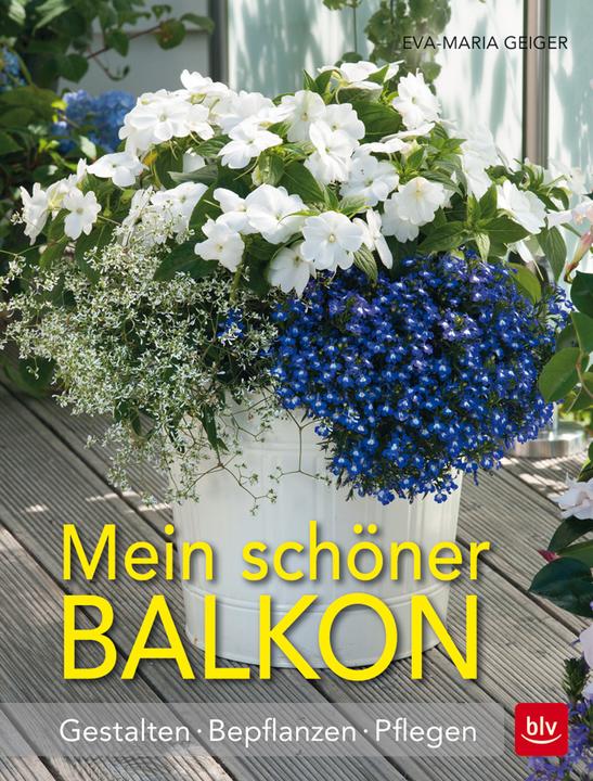 Produktbild Mein schöner Balkon (Deutsch, Eva-Maria Geiger, 2017)