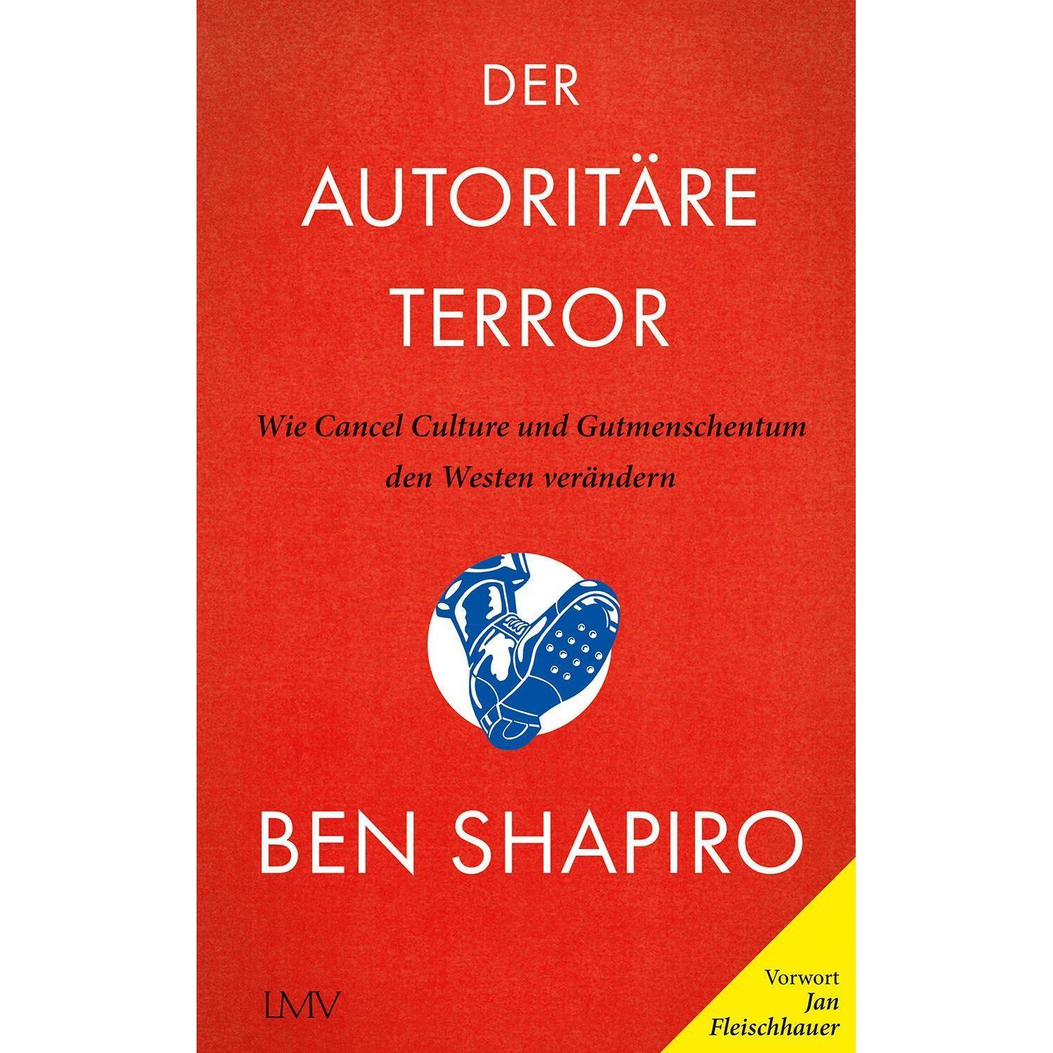 Der autoritäre Terror, Sachbücher von Ben Shapiro, Pascale Mayer