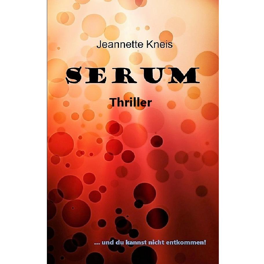 Kreis:SERUM, Belletristik von Jeannette Kreis