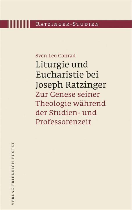 Immagine prodotto Liturgie und Eucharistie bei Joseph Ratzinger (Tedesco, Sven Leo Conrad, 2023)