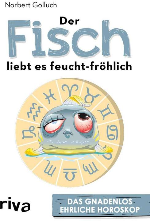 Produktbild Der Fisch liebt es feucht-fröhlich (Deutsch, Norbert Golluch, 2018)