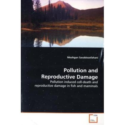 Pollution and Reproductive Damage, Fachbücher von Mozhgan Savabieasfahani