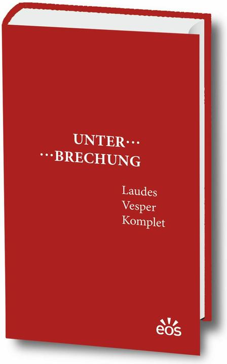 Image du produit Unterbrechung Laudes - Vesper - Komplet (Allemand, Gisbert Greshake, 2024)