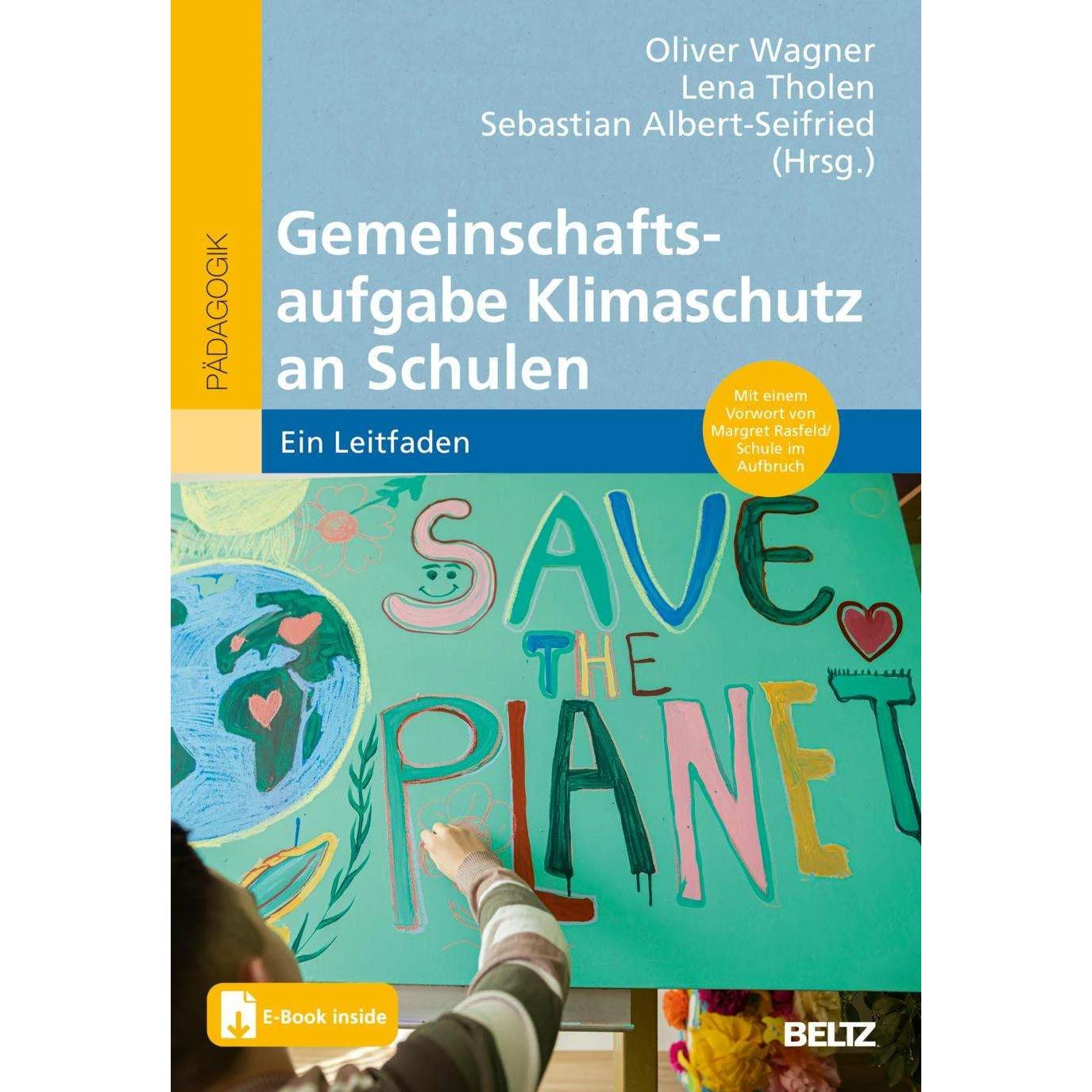 Gemeinschaftsaufgabe Klimaschutz an Schulen, Fachbücher von Margret Rasfeld, Oliver Wagner, Lena Tholen, Sebastian Alber...