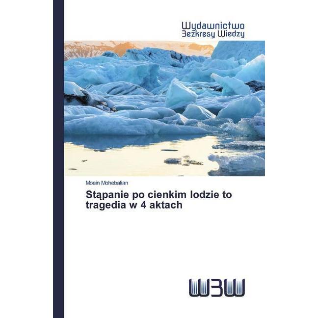 Stapanie po cienkim lodzie to tragedia w 4 aktach, Schulbücher von Moein Mohebalian