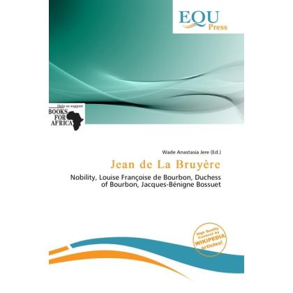 Jean de La Bruyère, Fachbücher von Wade Anastasia Jere