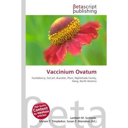 Vaccinium Ovatum, Fachbücher von Lambert M. Surhone, Miriam T. Timpledon, Susan F. Marseken